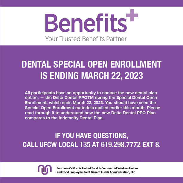 Dental Special Open Enrollment Ends 3/22/23 UFCW Local 135